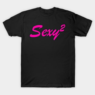 Sexy 2 -  Sexy Squared - Smart and Sexy Nerd Pink T-Shirt